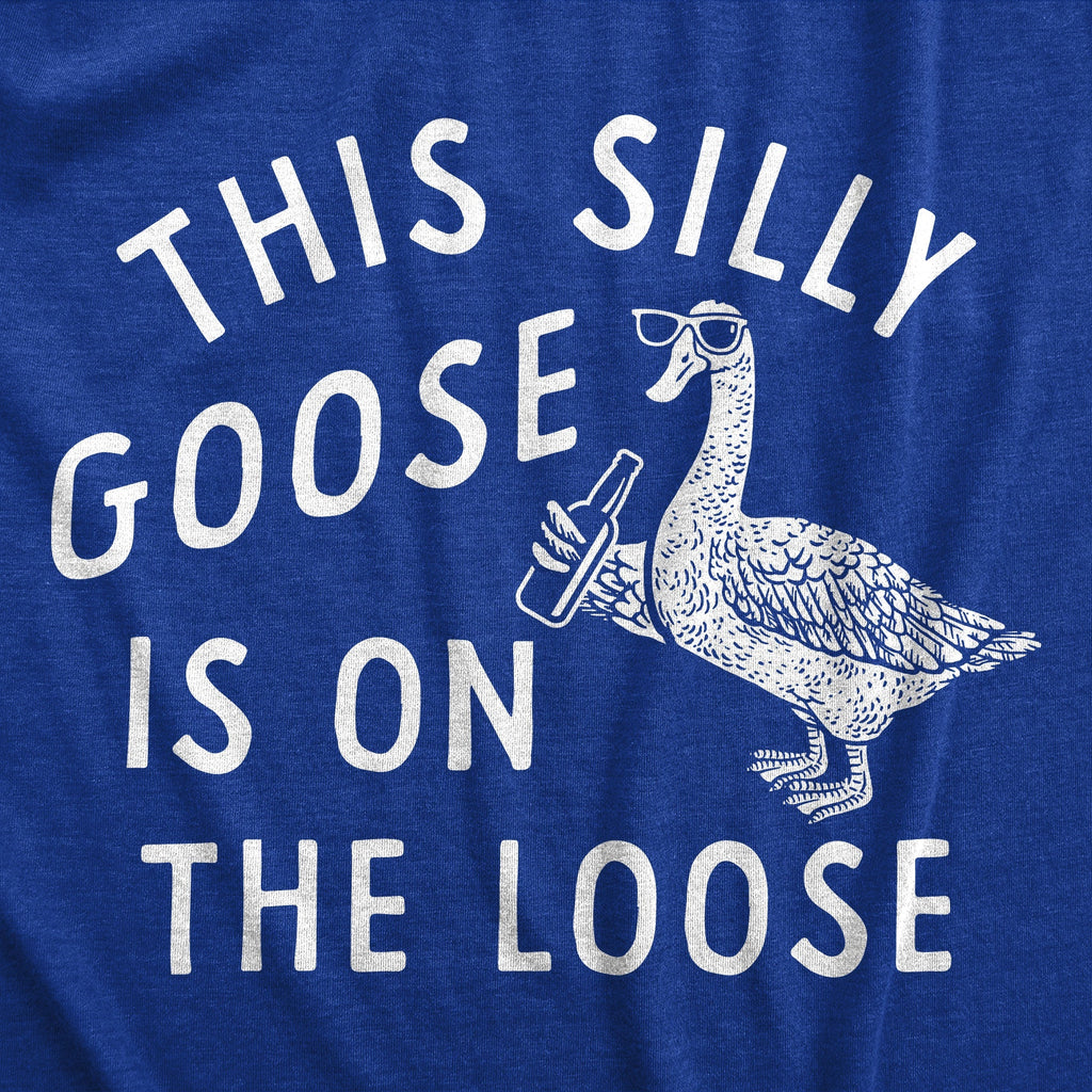 This Silly Goose Is On The Loose Women's T Shirt Hoodie, Sweatshirt | CiraTrend.com (Image 2)