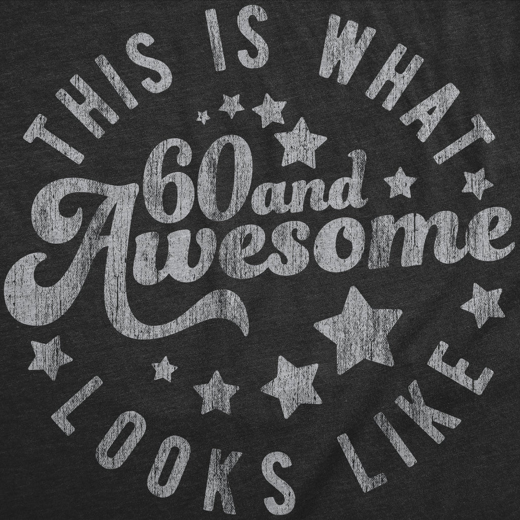 This Is What 60 And Awesome Looks Like Women's T Shirt Hoodie, Sweatshirt | CiraTrend.com (Image 2)