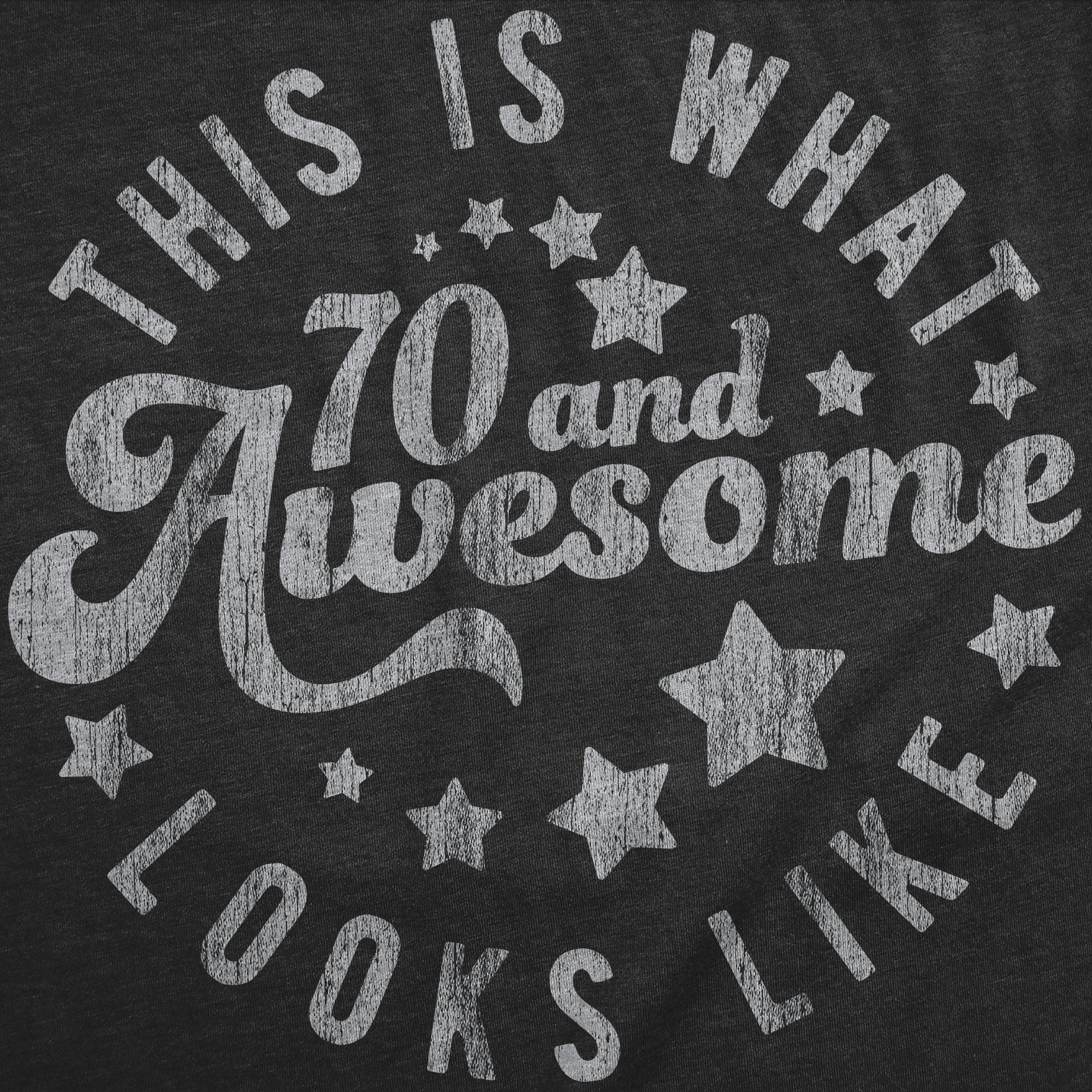 This Is What 70 And Awesome Looks Like Women's T Shirt Hoodie, Sweatshirt | CiraTrend.com (Image 2)