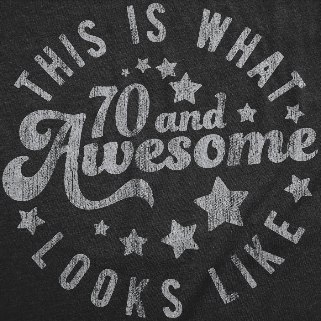 This Is What 70 And Awesome Looks Like Men's T Shirt Hoodie, Sweatshirt | CiraTrend.com (Image 2)