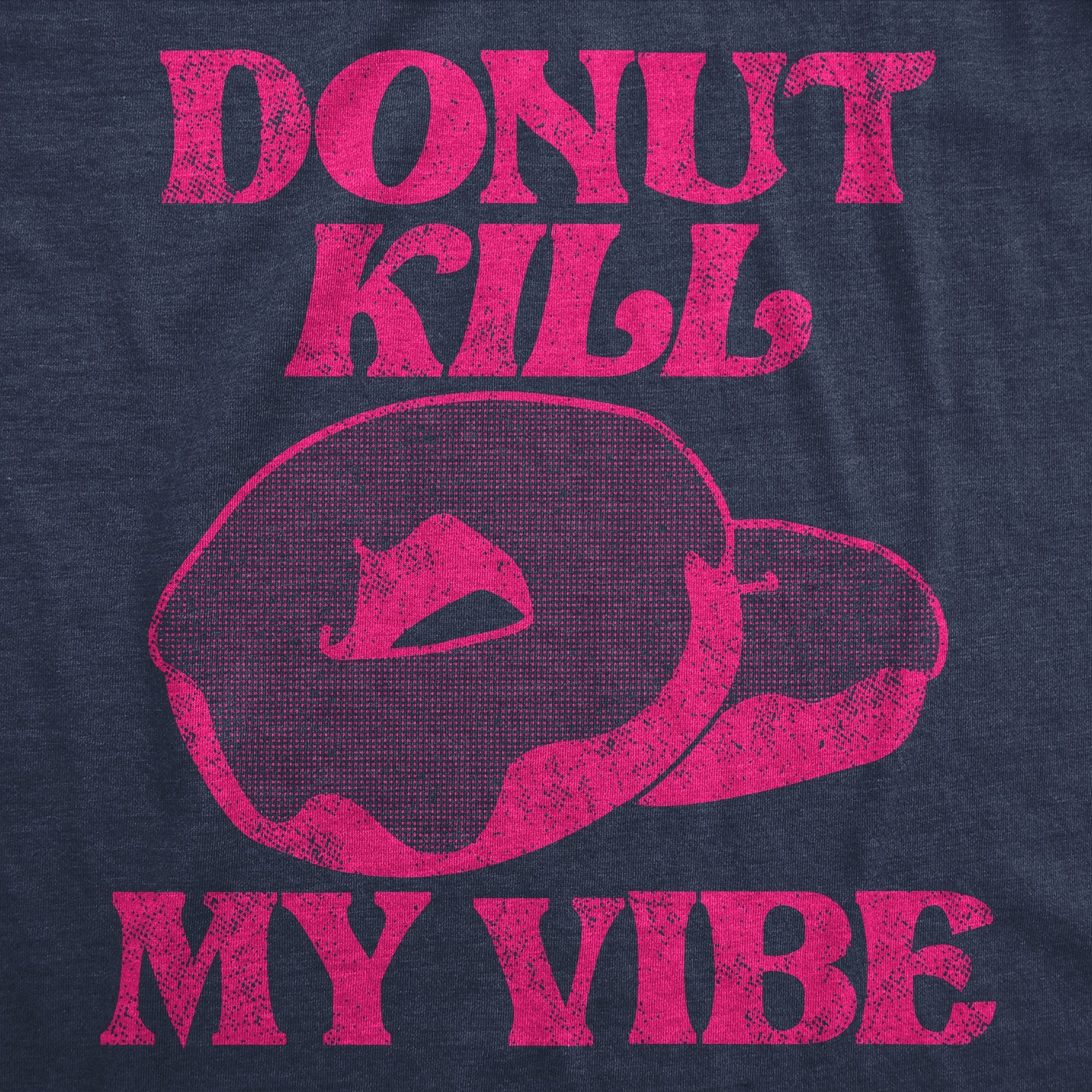 Donut Kill My Vibe Men's T Shirt Hoodie, Sweatshirt | CiraTrend.com (Image 2)