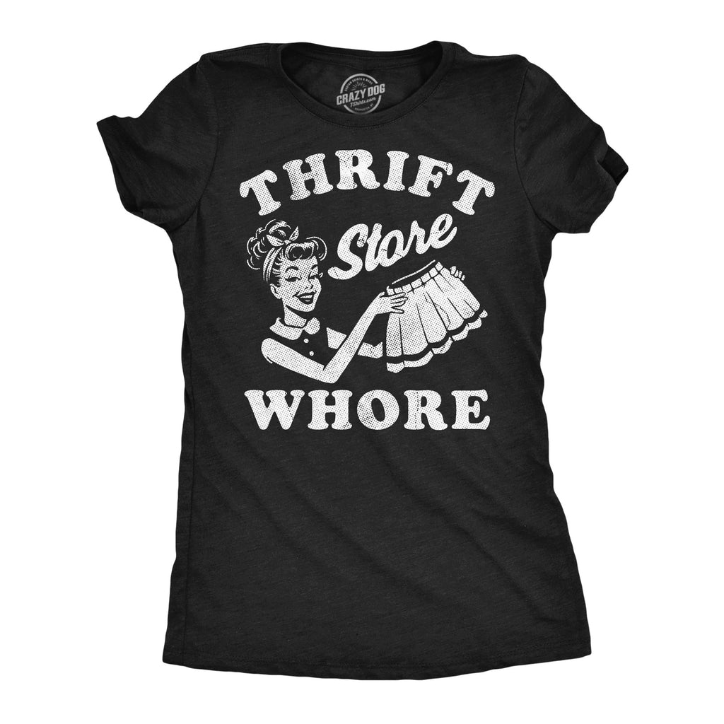 Thrift Store Whore Women's T Shirt Hoodie, Sweatshirt | CiraTrend.com (Image 1)