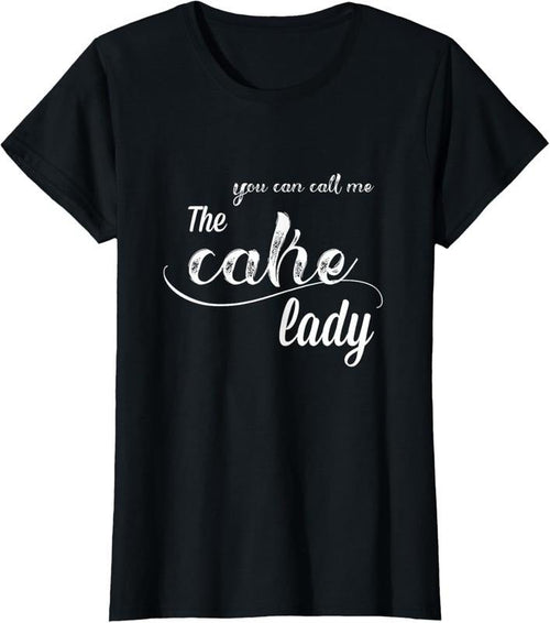 100% Cotton Call me the cake lady T-Shirt Hoodie, Sweatshirt | CiraTrend.com