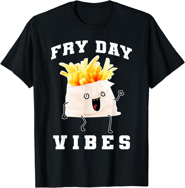 [100% Cotton]Fry Day Vibes Every Day Is Fryday Funny French Fries Lovers T-Shirt Hoodie, Sweatshirt | CiraTrend.com