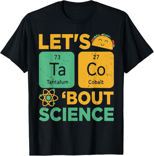 100% Cotton Funny Lets Tacos Bout Science-Shirt Scientist Teacher T-Shirt Hoodie, Sweatshirt | CiraTrend.com