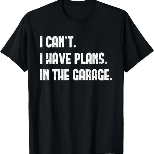 100% Cotton I Cant I Have Plans In The Garage Fathers Day Car Mechanics Short Sleeve T-Shirt Hoodie, Sweatshirt