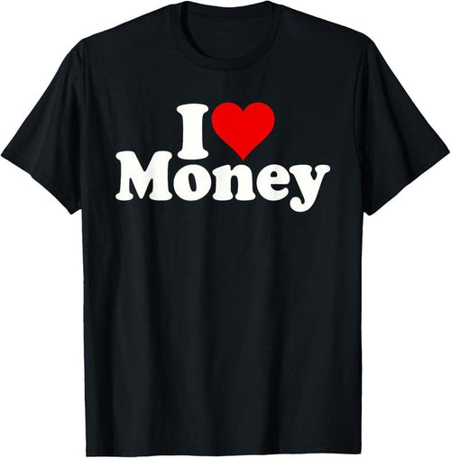 100% Cotton I LOVE HEART MONEY T-Shirt Hoodie, Sweatshirt | CiraTrend.com