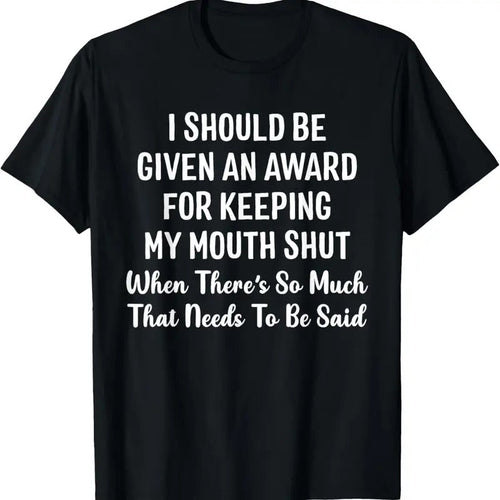 100% Cotton I Should Be Given An Award For Keeping My Mouth Shut Funny T-Shirt Hoodie, Sweatshirt | CiraTrend.com
