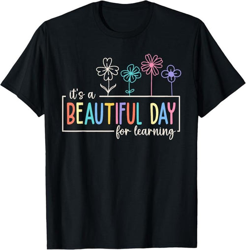 100% Cotton It's a Beautiful Day For Learning Teacher Students Women T-Shirt Hoodie, Sweatshirt | CiraTrend.com