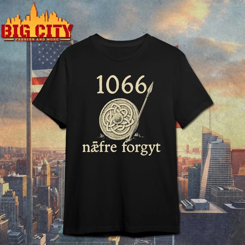 1066 Naefre Forgyt Never Forget Viking England History shirt
