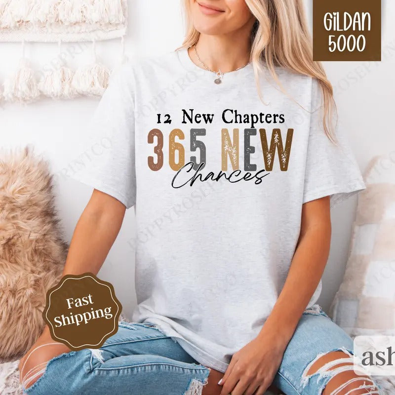 365 New Chances Shirt Gildan, New Years 2025 Tee, Trendy NYE Women's Tshirt Plus Sizes Hoodie, Sweatshirt | CiraTrend.com
