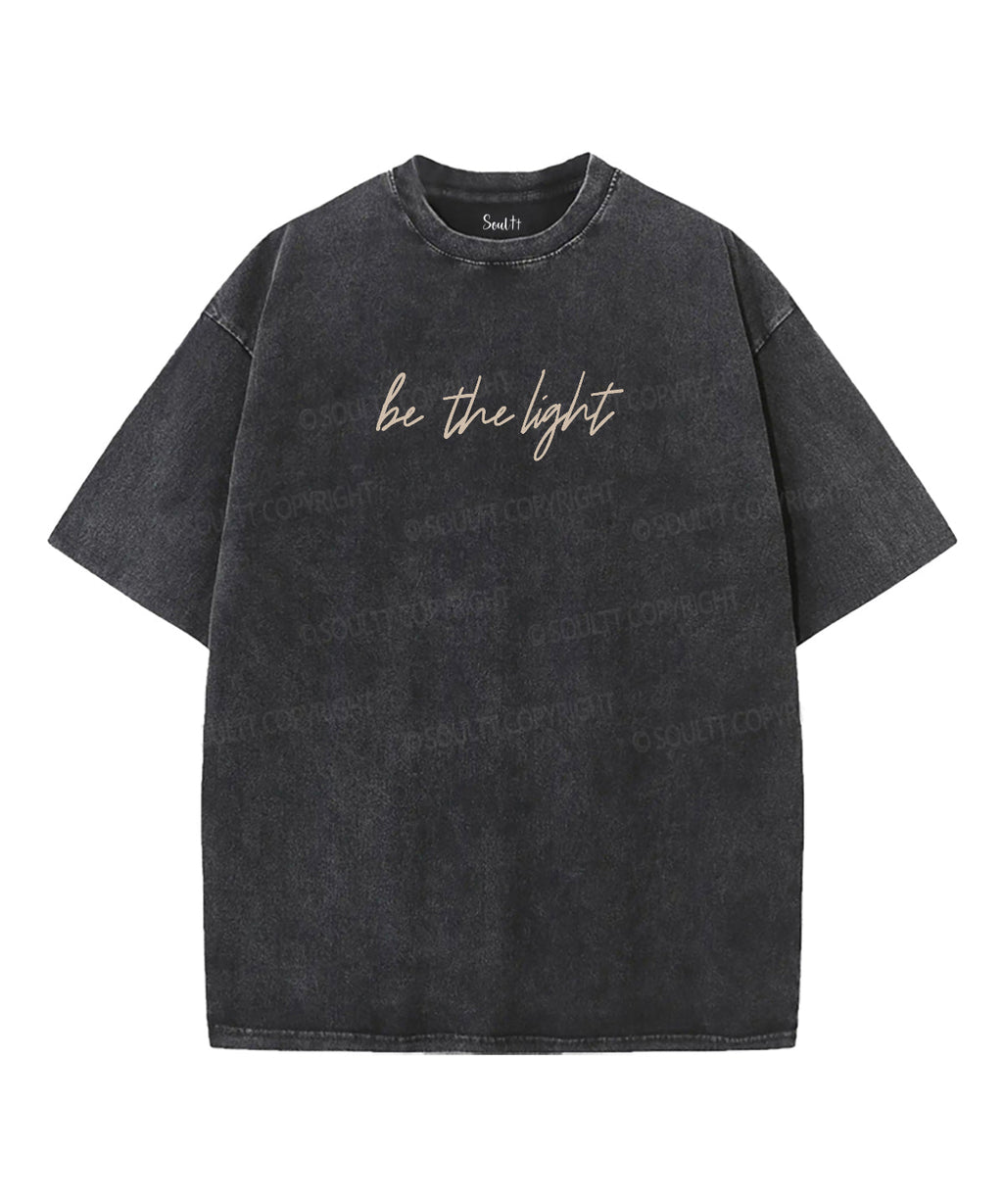 Be The Light Double Sided Unisex Washed Christian T-shirt Hoodie, Sweatshirt | CiraTrend.com (Image 4)