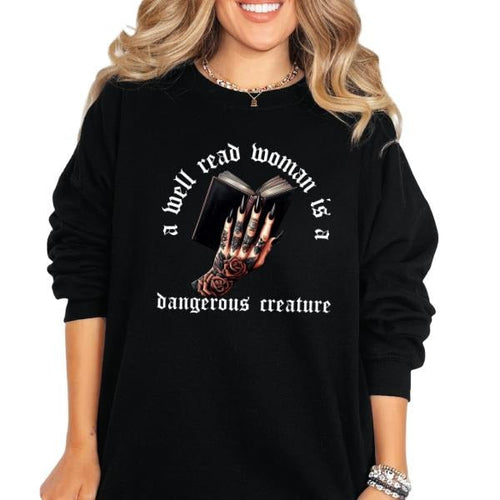 'A Well Read Woman Is A Dangerous Creature' Crewneck Sweatshirt, T Shirt, or Hoodie Pullover | Punk, Alt, Grunge, Goth,...