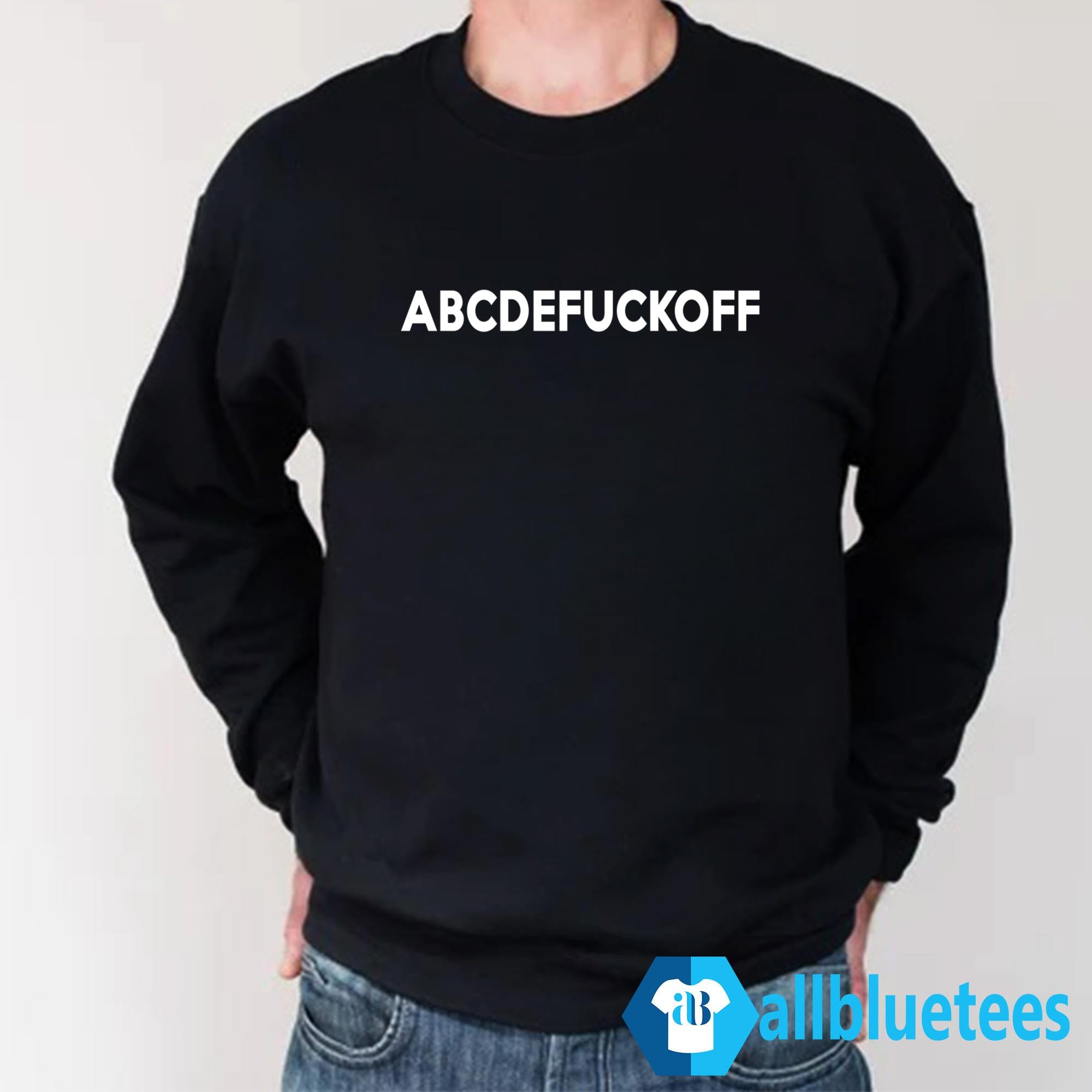 Abcdefuckoff Shirt