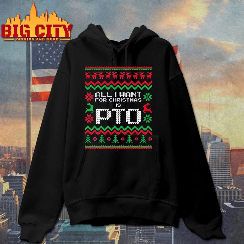 All I Want For Christmas Is PTO ugly christmas shirt