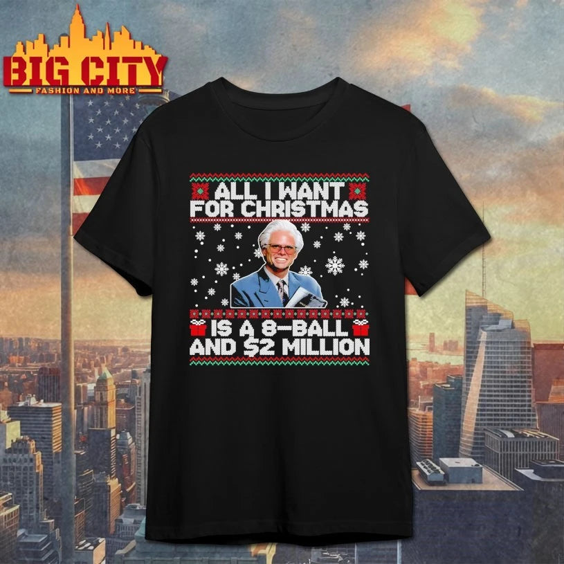 All I Want for Christmas Is A 8 Ball And 2 Million Baby Billy ugly christmas shirt