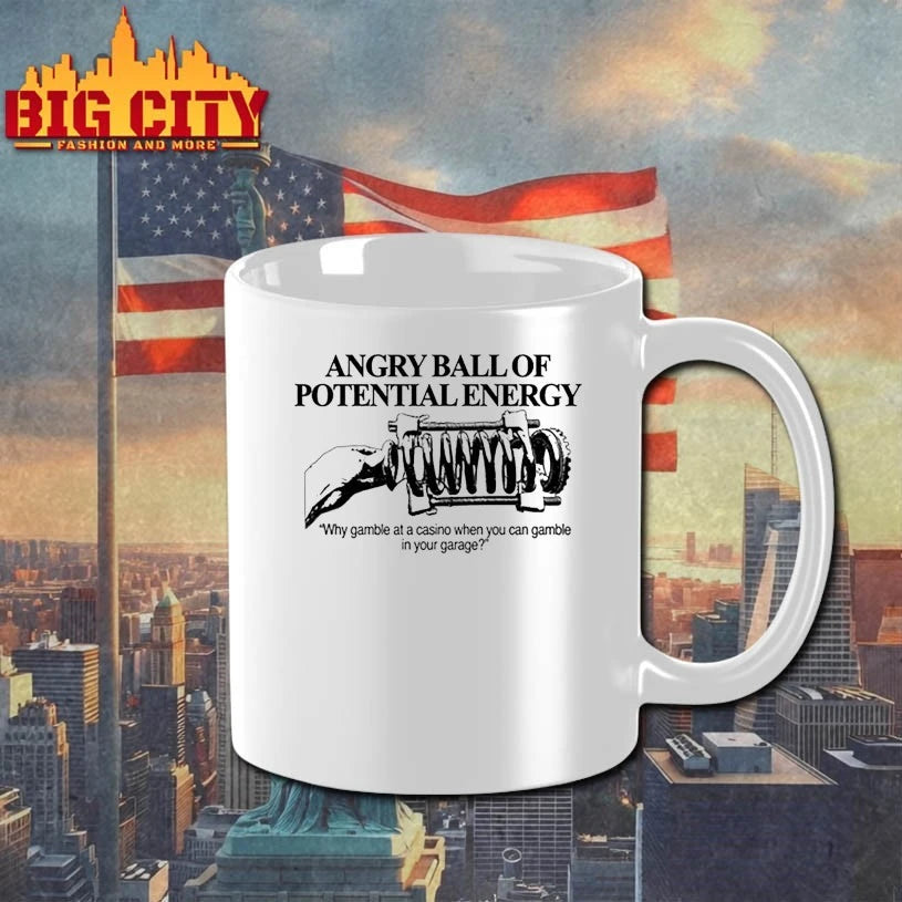 Angry Ball Of Potential Energy Why Gamble At A Casino When You Can Gamble In Your Garage shirt