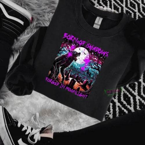 'Born in the Shadows, Forged In the Moonlight' Crewneck Sweatshirt, T Shirt, or Hoodie Pullover | Punk Rocker, Alt,...