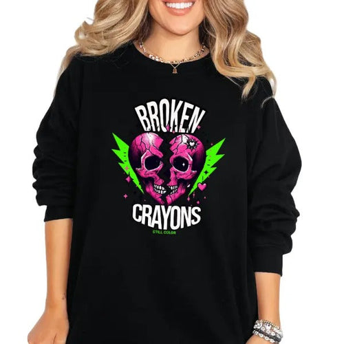 'Broken Crayons Still Color' Crewneck Sweatshirt, T Shirt, or Hoodie | Grunge Aesthetic Pullover | Casual, Comfort, 90s...