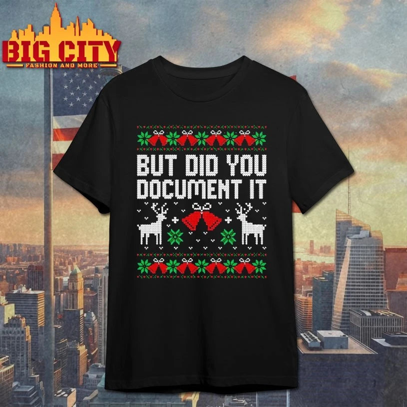 But Did You Document It Ugly Christmas 2025 shirt