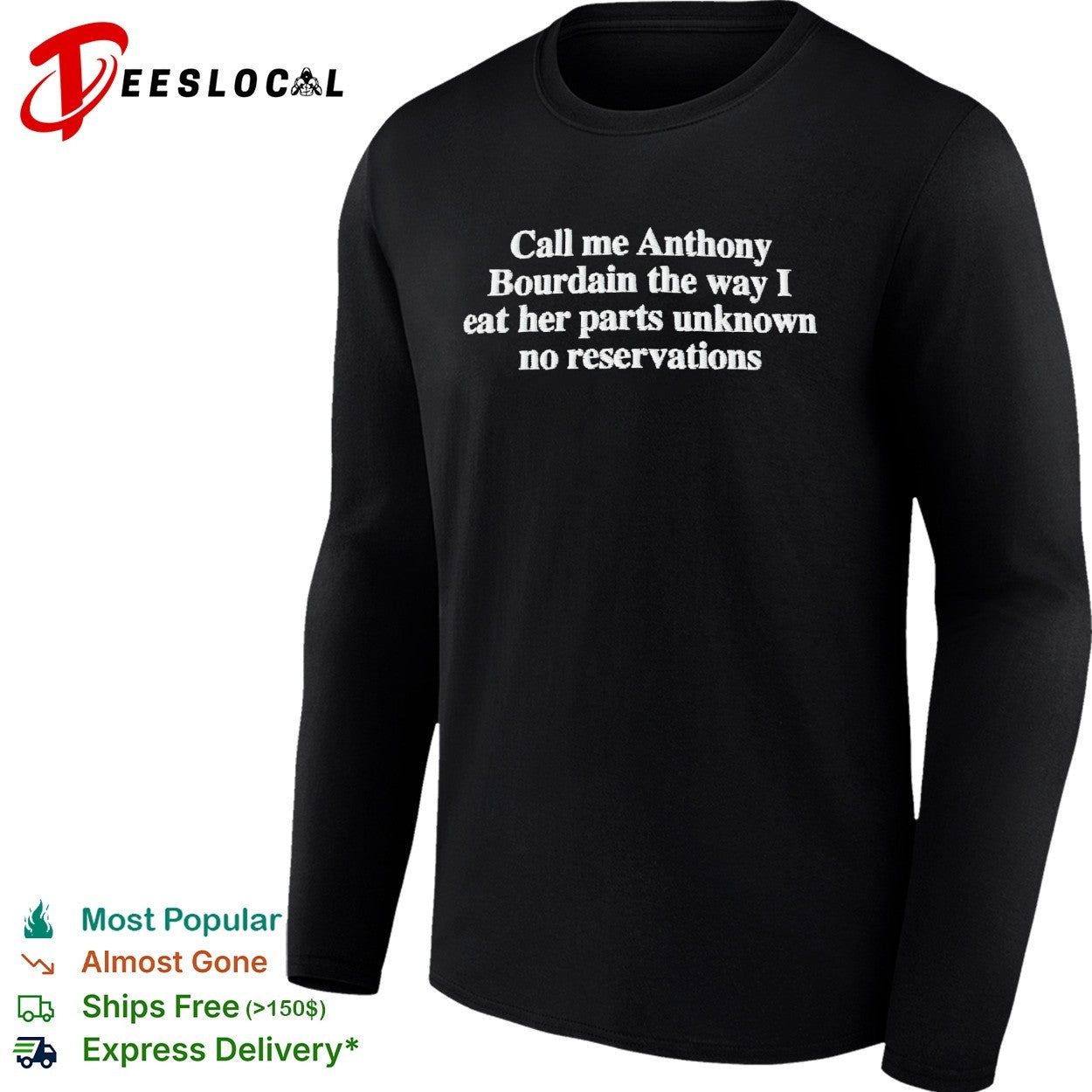 Call me Anthony Bourdain eat her parts unknown no reservations shirt