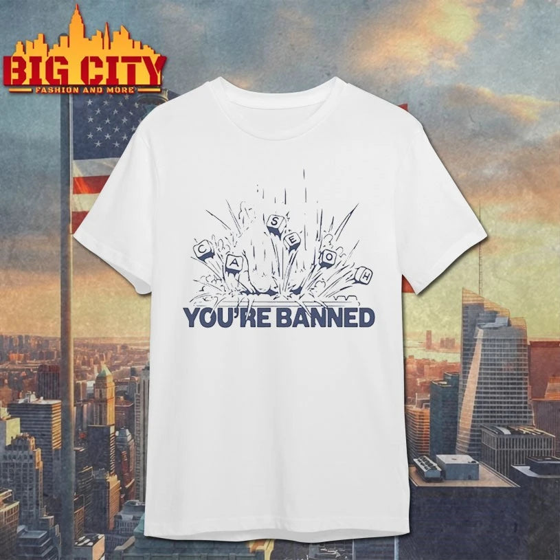 CaseOh Games You’re Banned shirt