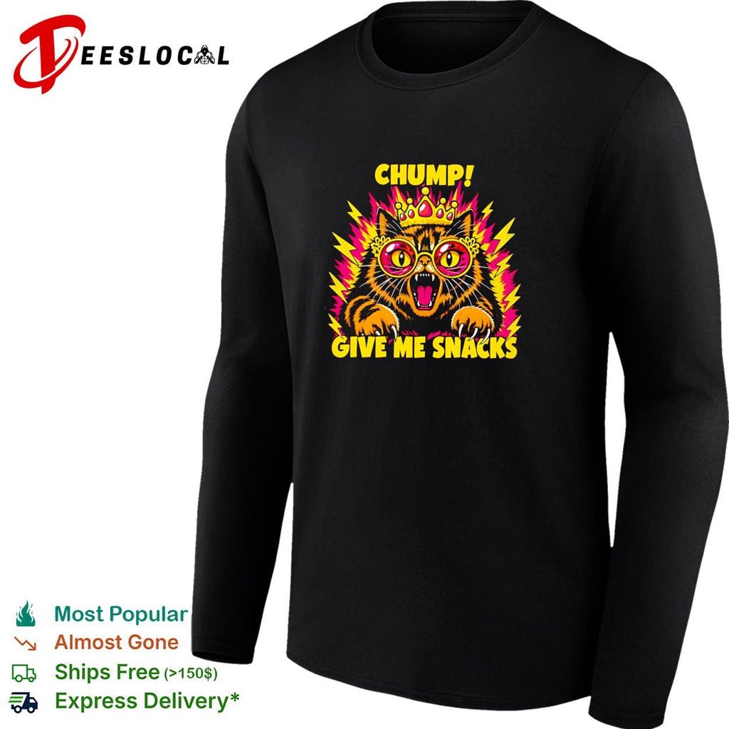 Cat chump give me snacks shirt
