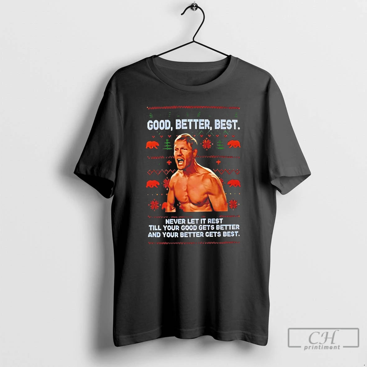 Classic Coach Ben Johnson Good Better Best Never Let It Rest Till Your Good Gets T-Shirts, Hoodie, Sweatshirt | CiraTrend.com