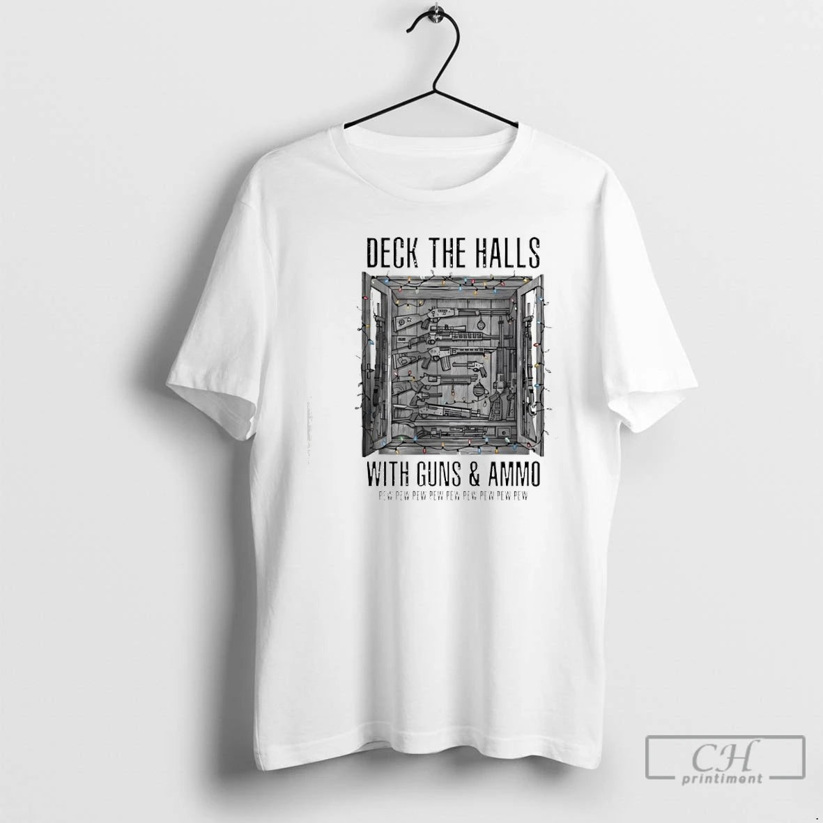 Classic Deck The Halls With Guns And Ammo Pew Pew Pew Pew Pew T Shirts Hoodie, Sweatshirt | CiraTrend.com
