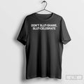 Classic Dont Slut Shame Slut Celebrate T-Shirts, Hoodie, Sweatshirt | CiraTrend.com