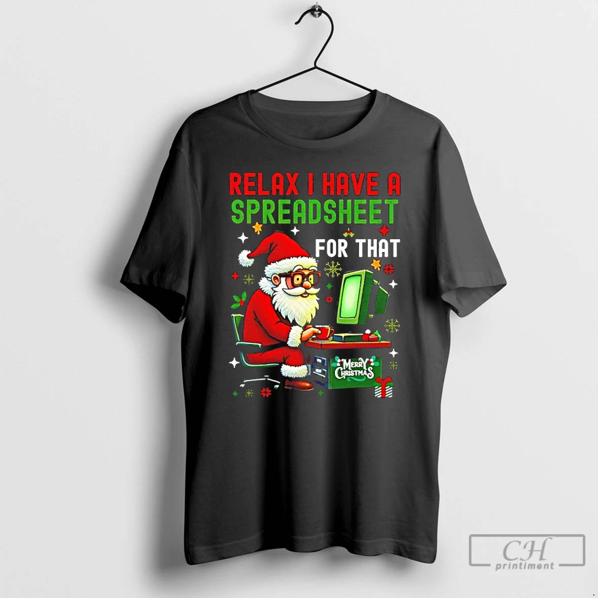 Classic I Have A Spreadsheet For That Christmas T-Shirts, Hoodie, Sweatshirt | CiraTrend.com