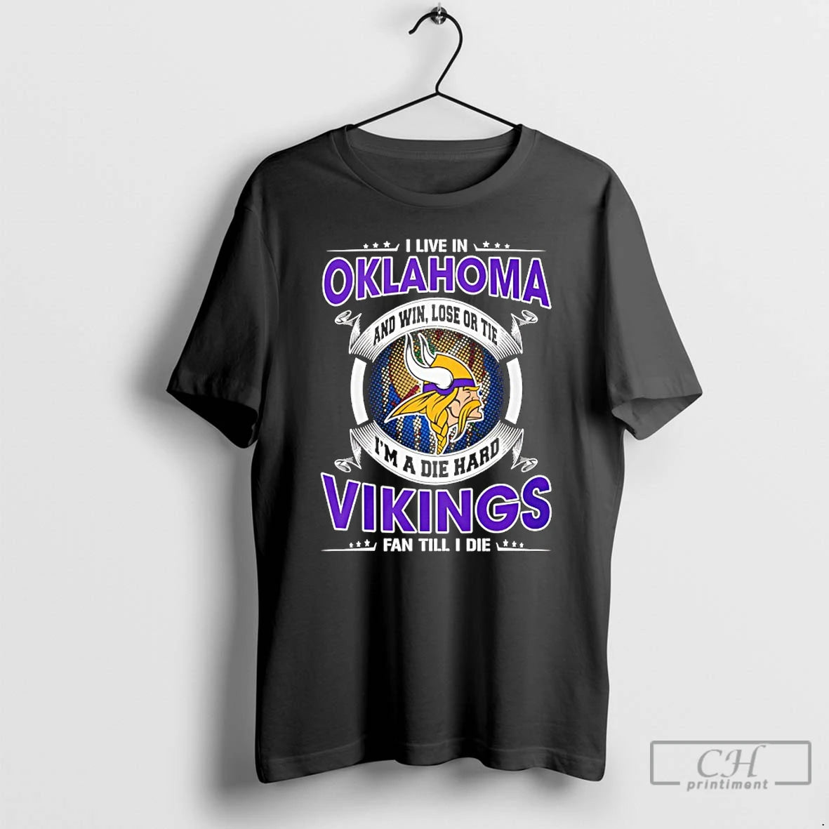 Classic I Live In Oklahoma And Win Lose Or Tie Im A Die Hard Vikings T-Shirts, Hoodie, Sweatshirt | CiraTrend.com