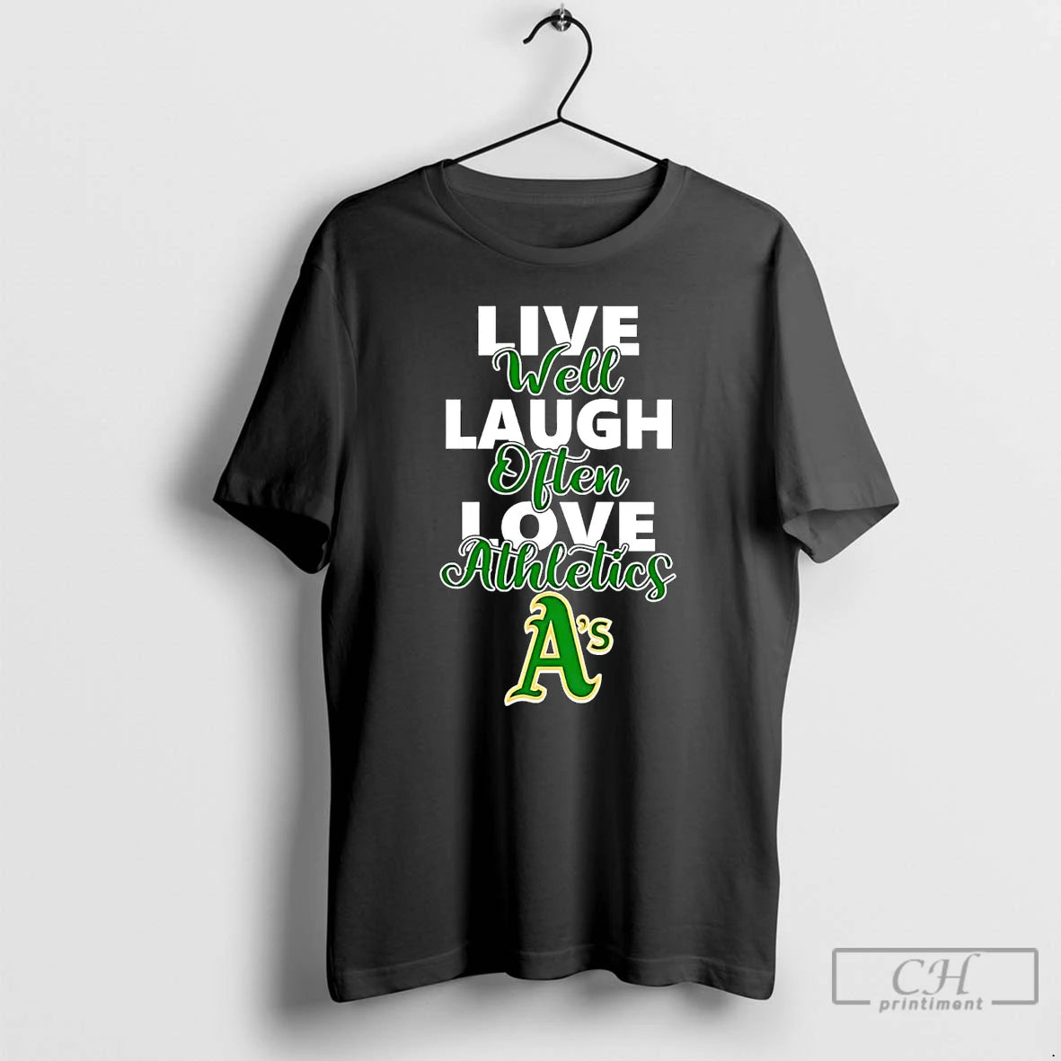 Classic Live Well Laugh Often Love Oakland Athletics T Shirts Hoodie Longsleeve