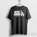 Classic Los Angeles Dodgers 2025 Never A Doubt World Series Champions T-Shirts, Hoodie, Sweatshirt | CiraTrend.com