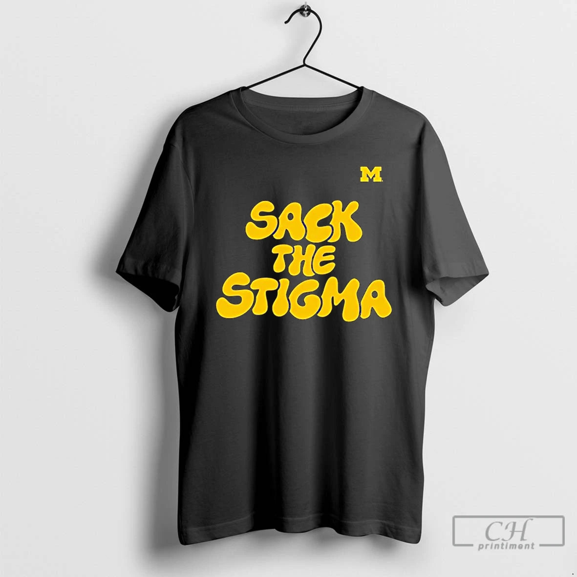 Classic Michigan Wolverines Sack The Stigma T-Shirts, Hoodie, Sweatshirt | CiraTrend.com