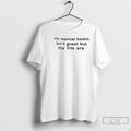 Classic My Mental Health Isnt Great But My Tits Are Text T-Shirts, Hoodie, Sweatshirt | CiraTrend.com
