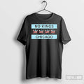 Classic No Kings Chicago Flag T Shirts Hoodie Longsleeve