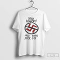 Classic Pete Wentz Dead Kennedys Nazi Punks Fuck Off T Shirts Hoodie Longsleeve