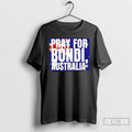 Classic Pray For Bondi Australia Flag T-Shirts, Hoodie, Sweatshirt | CiraTrend.com