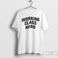 Classic Working Class Hero T-Shirts, Hoodie, Sweatshirt | CiraTrend.com