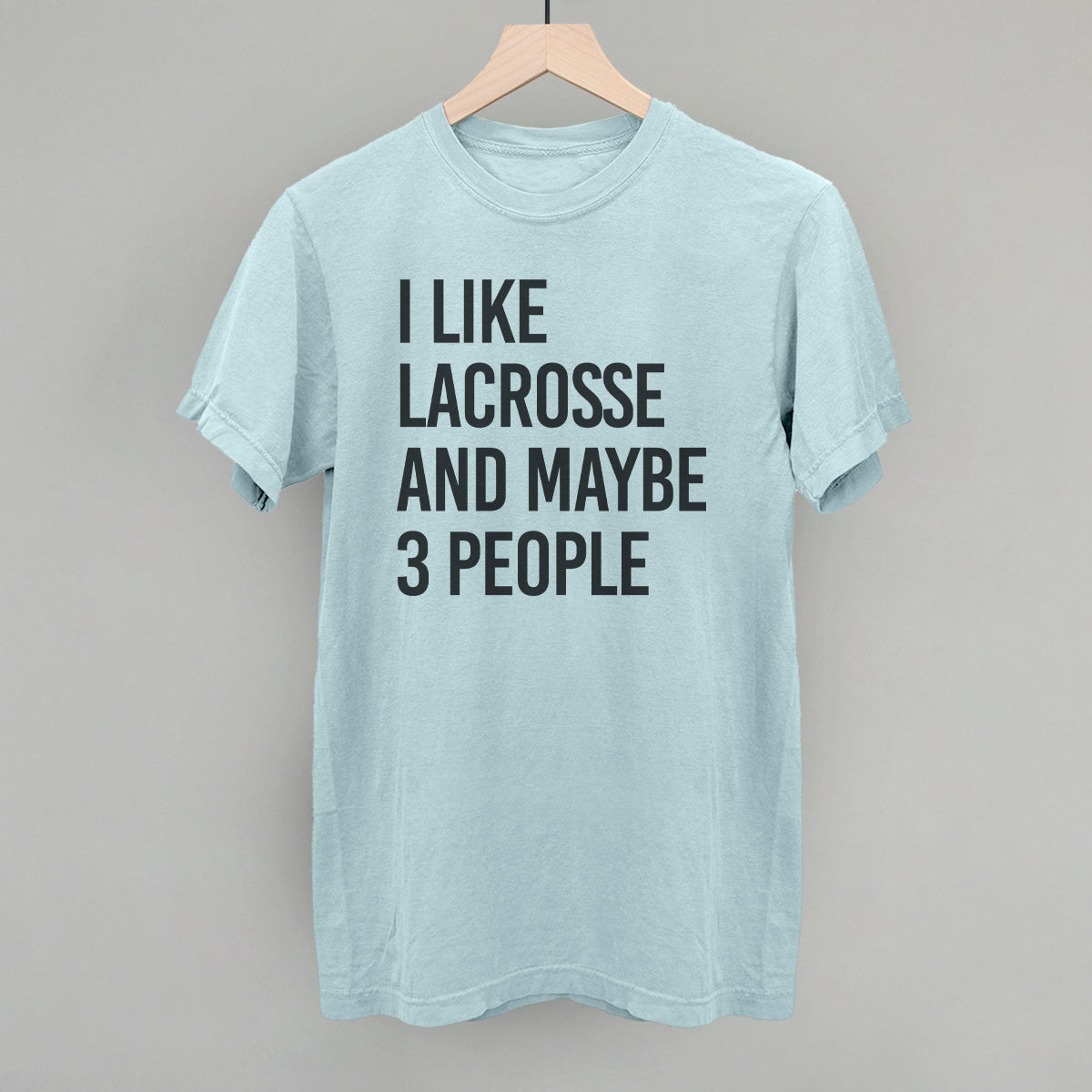 I Like Lacrosse And Maybe 3 People T-Shirts, Hoodie, Sweatshirt | CiraTrend.com (Image 4)