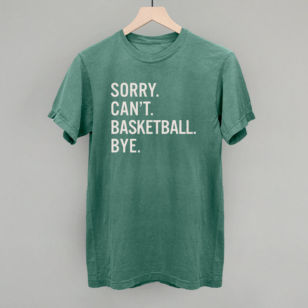 Sorry Can't Basketball Bye T-Shirts, Hoodie, Sweatshirt | CiraTrend.com (Image 1)