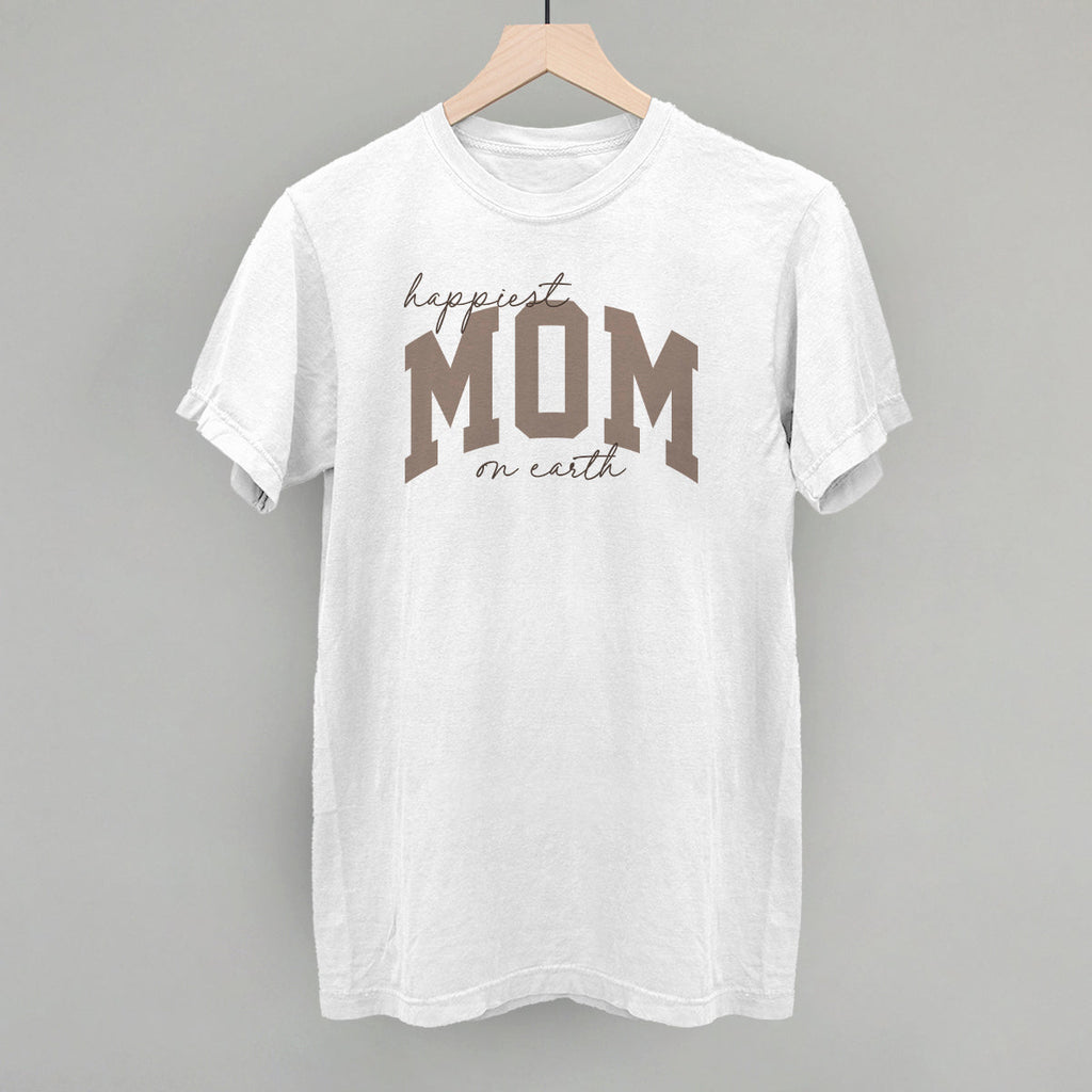 Happiest Mom On Earth T-Shirts, Hoodie, Sweatshirt | CiraTrend.com (Image 1)