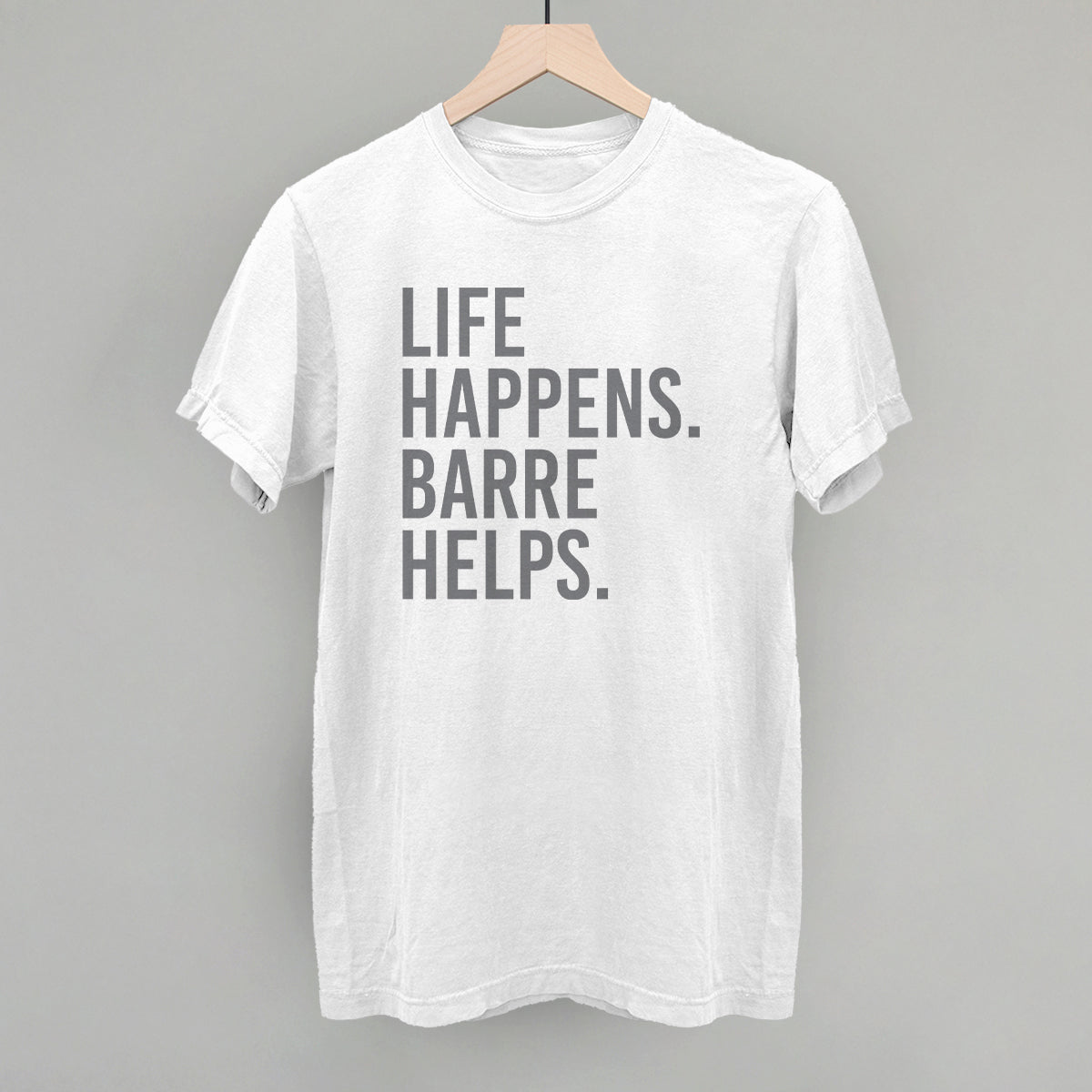 Life Happens Barre Helps T-Shirts, Hoodie, Sweatshirt | CiraTrend.com (Image 5)