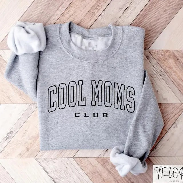 Cool Moms Club Sweatshirt, Cool Mama Hoodie, Mother's Day Shirt, Gift for Mom, Cool Mother Shirt, Funny Mom Shirt, Cool...