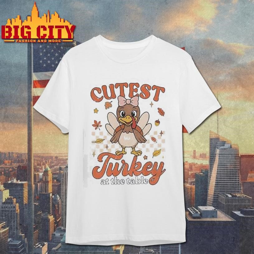Coolest Turkey At The Table Thanksgiving shirt