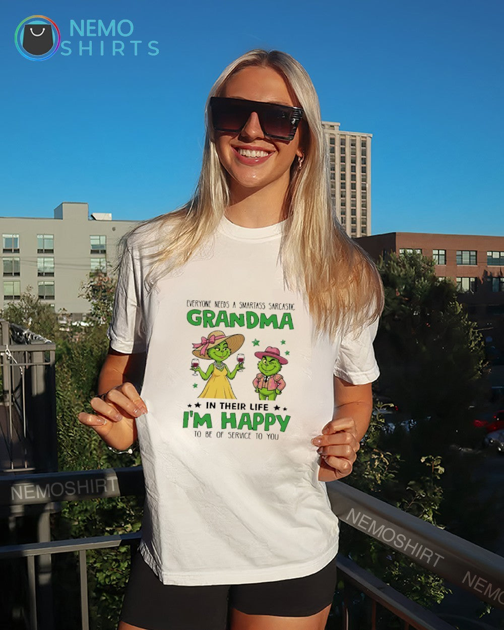 Everyone needs a smartass sarcastic grandma I’m happy Grinch shirt