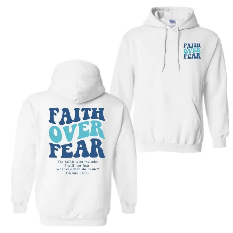 Faith Over Fear Christian 2 Sided Hoodie Sweatshirt T-Shirt, Vintage Graphic Tee, Trendy Shirt For Men And Women,...