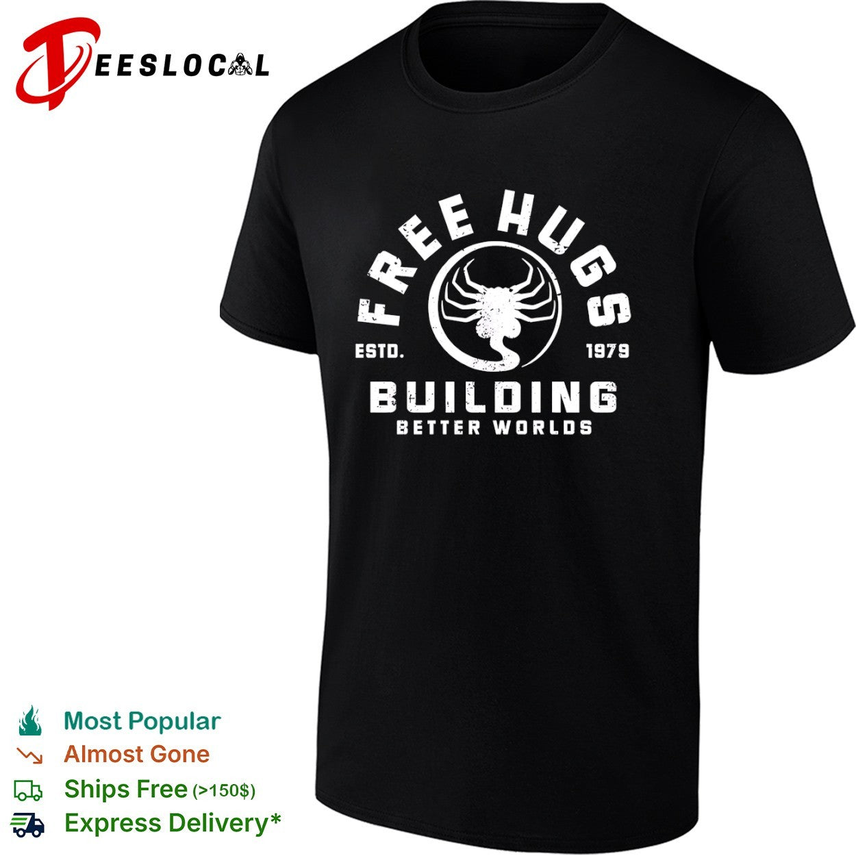 Free Hugs Alien Facehugger Building Better Worlds 1979 shirt