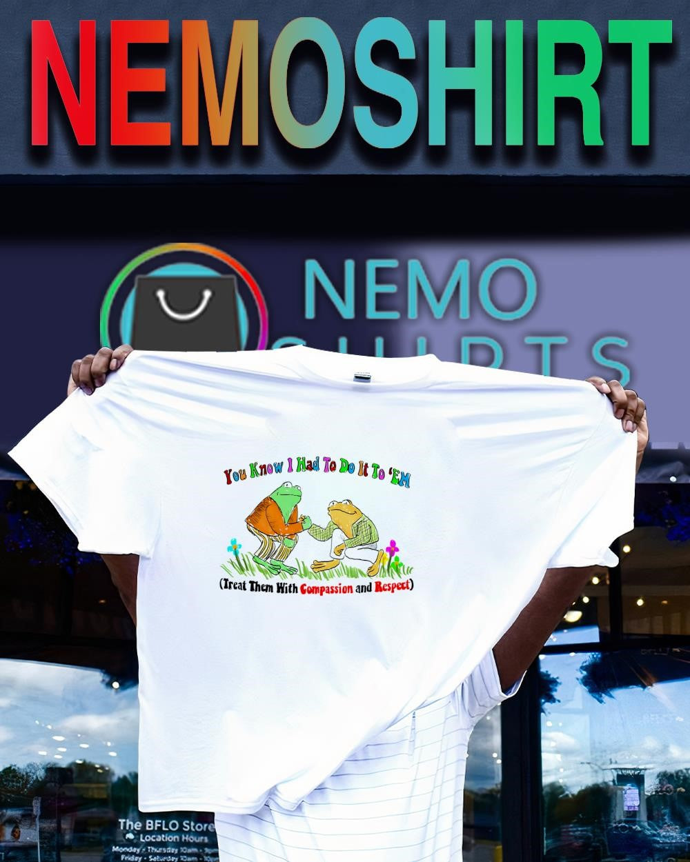 Frog and Toad you know I had to do it to ’em shirt
